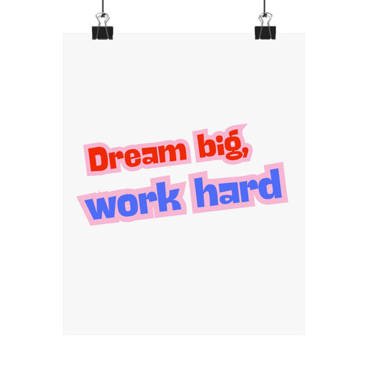 Motivational Wall Art, Dream Big Work Hard Poster, Inspirational Home Decor, Office Decor, Gift for Students